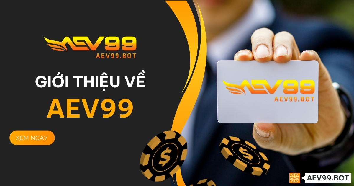 Giới thiệu về AEV99