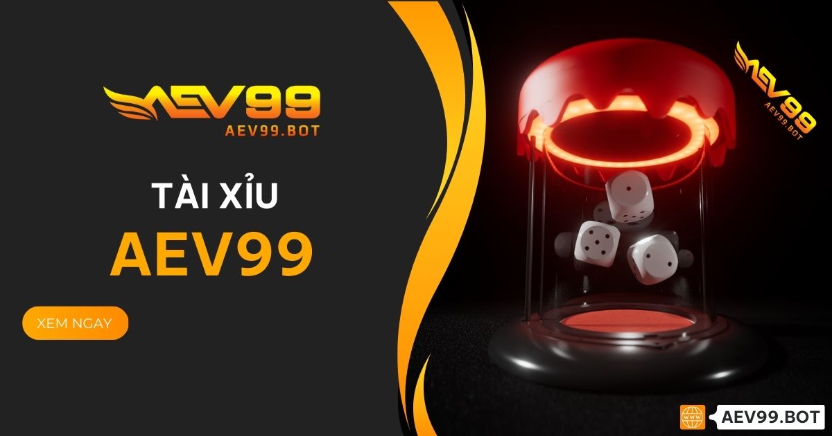 Tài xỉu AEV99