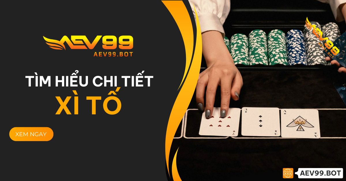 Xì tố tại AEV99