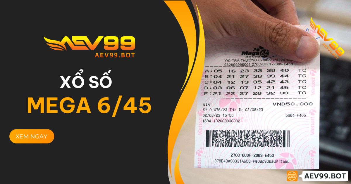 Xổ Số Mega 6/45 tại AEV99