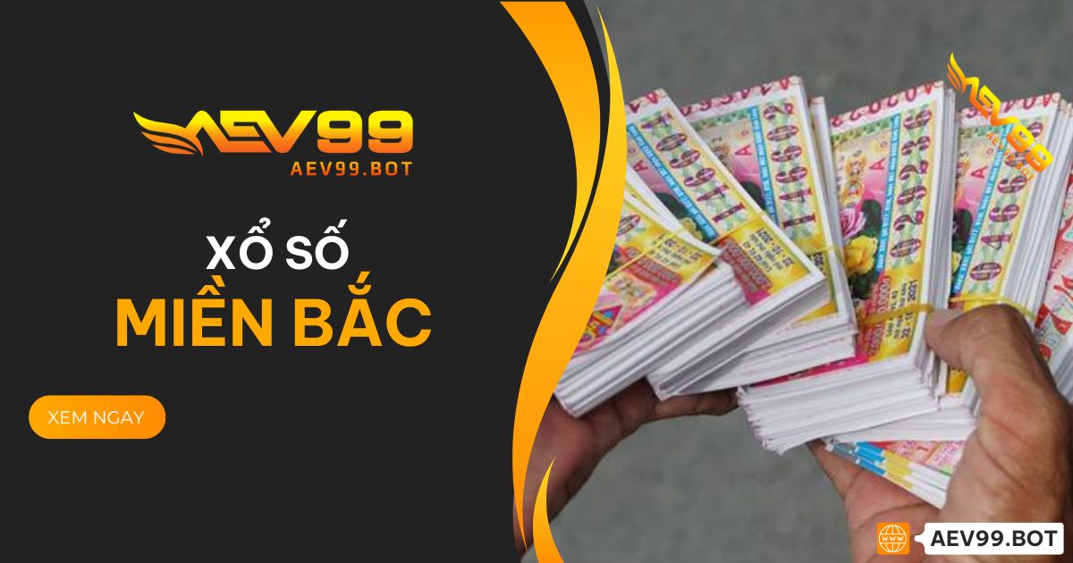 Xổ số miền Bắc tại AEV99