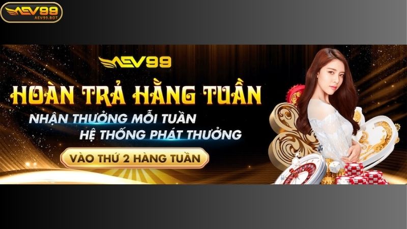 Hoàn trả không giới hạn mức với AEV99