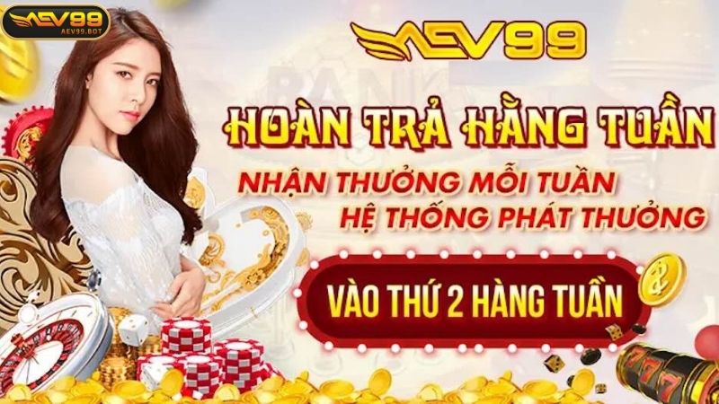 Tìm hiểu về chương trình khuyến mãi hàng tuần AEV99